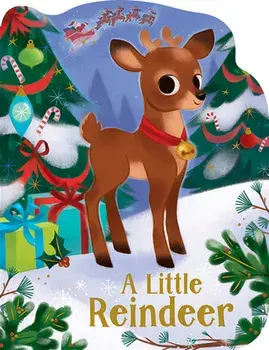 A Little Reindeer, Board book/Holly Berry-Byrd