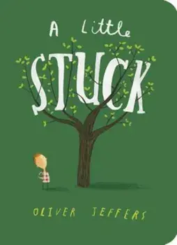 A Little Stuck, Hardcover/Oliver Jeffers