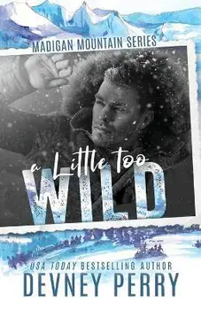 A Little Too Wild, Paperback/Devney Perry