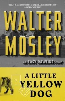 A Little Yellow Dog: An Easy Rawlins Novel, Paperback/Walter Mosley