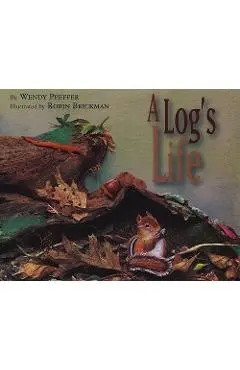 A Log's Life - Wendy Pfeffer