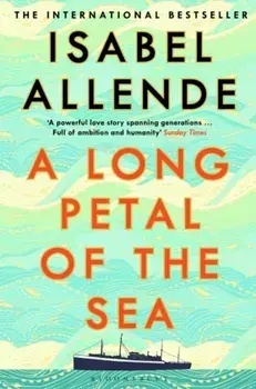 A Long Petal of the Sea. The Sunday Times Bestseller, Paperback/Allende Isabel Allende