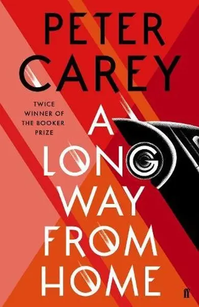 A Long Way From Home | Peter Carey