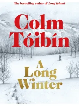 A Long Winter, Hardback/Colm Toibin