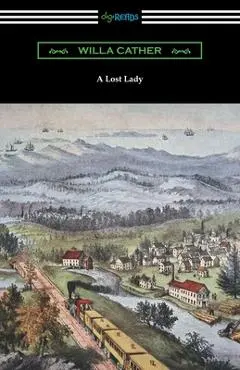 A Lost Lady - Willa Cather