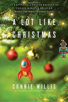 A Lot Like Christmas: Stories, Paperback/Connie Willis