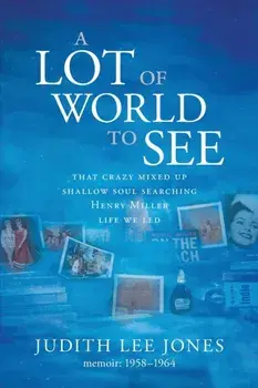 A Lot of World to See, Paperback/Judith Lee Jones