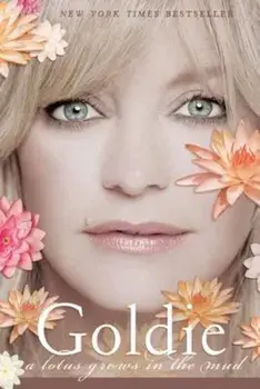 A Lotus Grows in the Mud, Paperback/Goldie Hawn