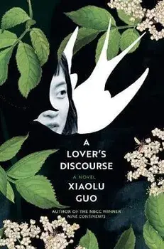 A Lover's Discourse, Paperback/Xiaolu Guo