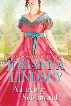 A Loving Scoundrel: A Malory Novel, Paperback/Johanna Lindsey