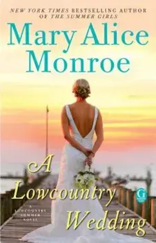 A Lowcountry Wedding, Paperback/Mary Alice Monroe