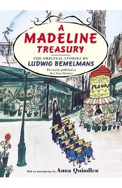 A Madeline Treasury: The Original Stories by Ludwig Bemelmans - Ludwig Bemelmans