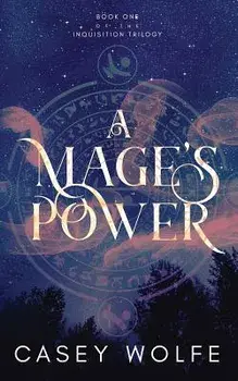 A Mage's Power, Paperback/Casey Wolfe
