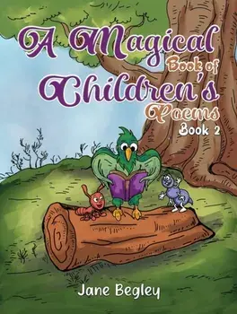A Magical Book of Children's Poems - Book 2, Paperback/Jane Begley