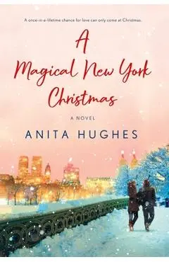 A Magical New York Christmas - Anita Hughes
