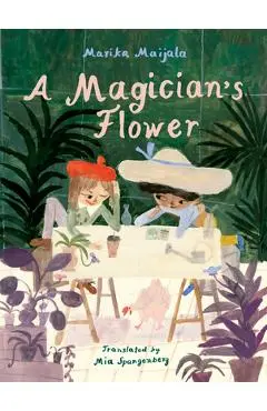 A Magician's Flower - Marika Maijala