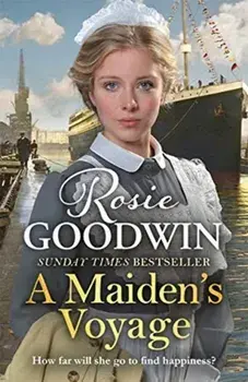 A Maiden's Voyage. The heart-warming Sunday Times bestseller, Paperback/Rosie Goodwin