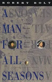 A Man for All Seasons: A Play in Two Acts, Paperback/Robert Bolt