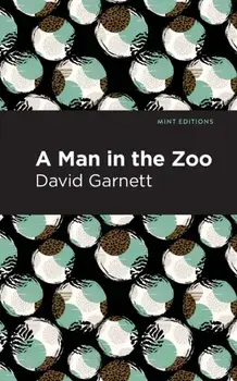 A Man in the Zoo, Paperback/David Garnett