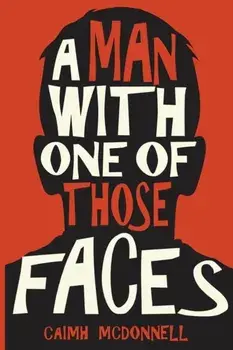 A Man With One of Those Faces, Paperback/Caimh McDonnell