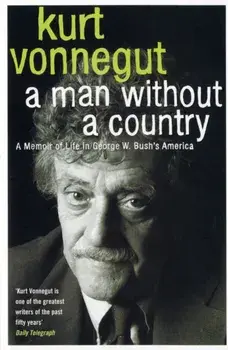 A Man without a Country. New ed, Paperback/Kurt Vonnegut