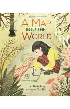 A Map Into the World - Kao Kalia Yang
