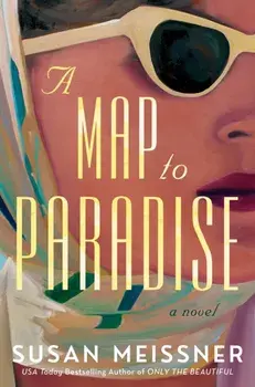 A Map to Paradise, Hardback/Susan Meissner