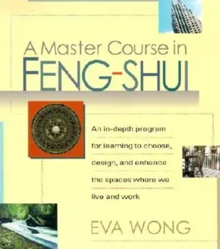 A Master Course in Feng-Shui, Paperback/Eva Wong