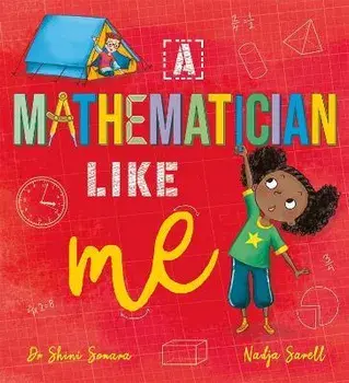 A Mathematician Like Me, Paperback/Dr Shini Somara