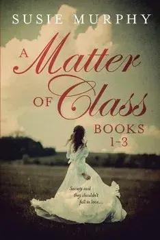 A Matter of Class Series Books 1-3, Paperback/Susie Murphy