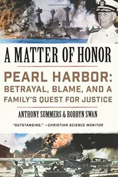 A Matter of Honor: Pearl Harbor: Betrayal, Blame, and a Family's Quest for Justice, Paperback/Anthony Summers