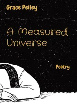 A Measured Universe: Poetry, Hardcover/Pelley