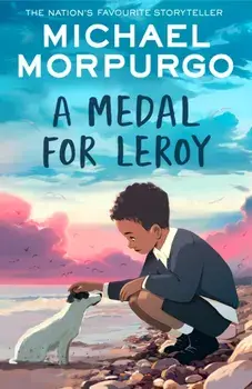 A Medal for Leroy, Paperback/Michael Morpurgo