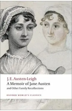 A Memoir of Jane Austen: And Other Family Recollections - James Edward Austen-leigh