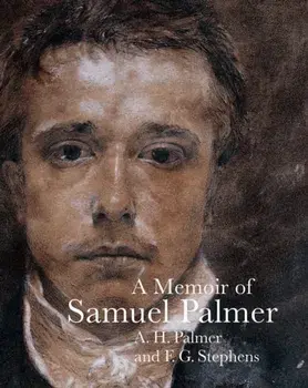 A Memoir of Samuel Palmer, Paperback/***