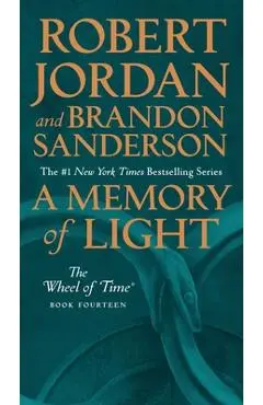 A Memory of Light: Book Fourteen of the Wheel of Time - Robert Jordan