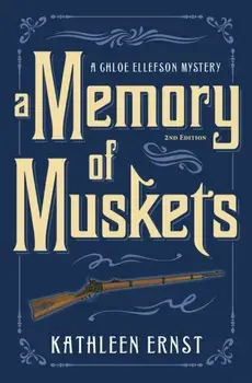 A Memory of Muskets, Paperback/Kathleen Ernst