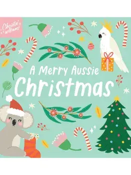 A Merry Aussie Christmas, Board book/Christie Williams