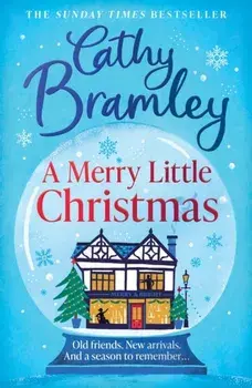 A Merry Little Christmas. The most heart-warming, joyful and cosy small-town romance book to curl up with this Christmas, Paperback/Cathy Bramley