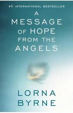 A Message of Hope from the Angels - Lorna Byrne