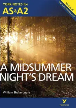 A Midsummer Night's Dream: York Notes for AS & A2, Paperback/William Shakespeare