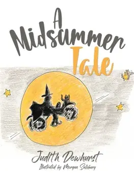 A Midsummer Tale, Paperback/Judith Dewhurst