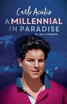 A Millennial in Paradise: Carlo Acutis, Paperback/***