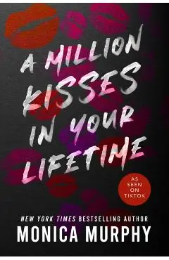 A Million Kisses in Your Lifetime - Monica Murphy