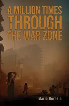 A Million Times through the War Zone, Paperback/Mario Borazio