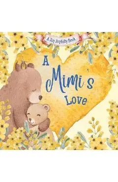 A Mimi's Love: A rhyming picture book for children and grandparents. - Joy Joyfully