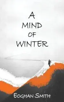 A Mind of Winter, Paperback/Eoghan Smith