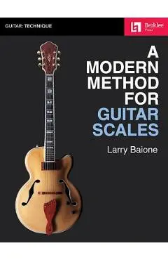 A Modern Method for Guitar Scales - Larry Baione
