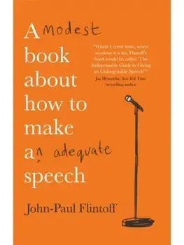 A Modest Book About How to Make an Adequate Speech, Paperback/John-Paul Flintoff