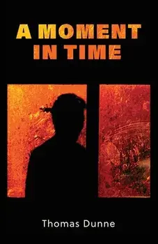 A Moment In Time, Paperback/Thomas Dunne